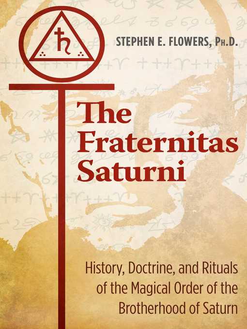 Title details for The Fraternitas Saturni by Stephen E. Flowers - Available